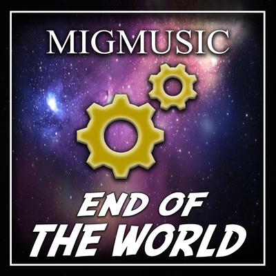 End Of The World By MigMusic's cover
