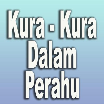 Kura - Kura Dalam Perahu's cover