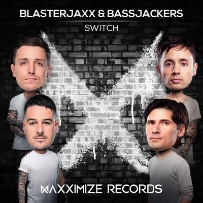 Switch By Blasterjaxx, Bassjackers's cover