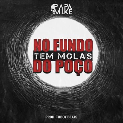 No Fundo do Poço Tem Molas By PapaMike, Tuboybeats's cover