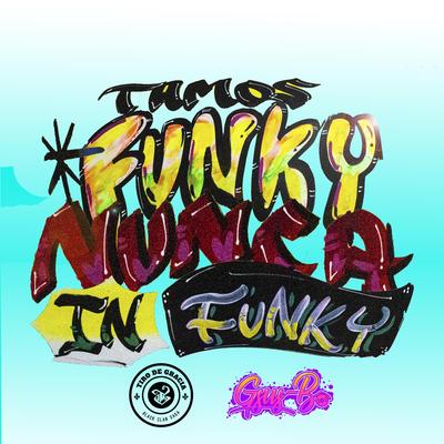 Tamos Funky Nunca !N Funky's cover