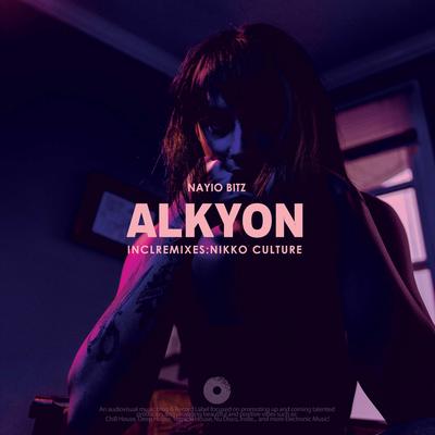 Alkyon (Nikko Culture Remix) By Nayio Bitz, Nikko Culture's cover