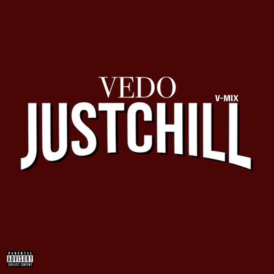 Just Chill By Vedo's cover