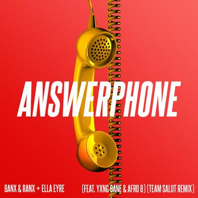 Answerphone (feat. Yxng Bane & Afro B) [Team Salut Remix]'s cover