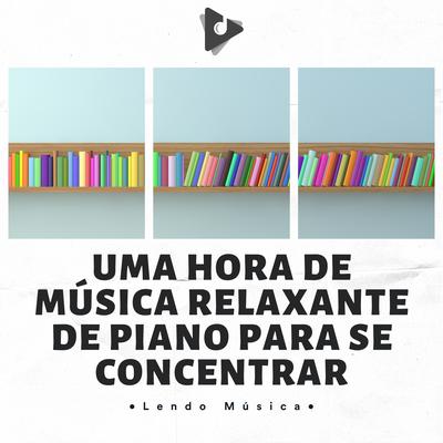 Música De Estudo Para A Madrugada Para Melhorar O Foco By Lendo Música, Estude Música para Concentração's cover