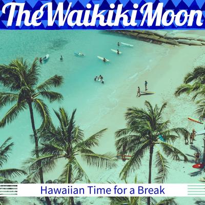 The Sea Is So Beautiful By The Waikiki Moon's cover