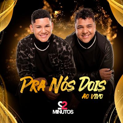 Pra Nós Dois (Ao Vivo) By 22 Minutos's cover