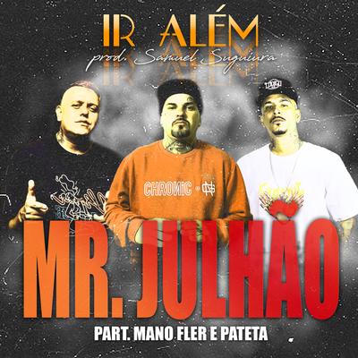 Ir Além By Mr. Julhao, patetacodigo43, Mano Fler's cover
