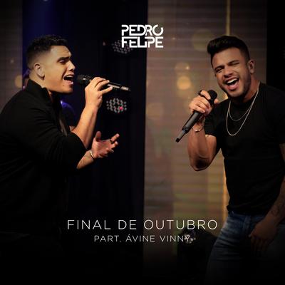 Final De Outubro By Pedro Felipe, Avine Vinny's cover
