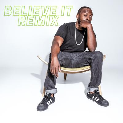 Believe It (Remix) By Mr. Church Boy, Demetrius's cover