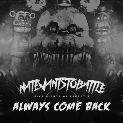 Always Come Back (slowed + reverb) By NateWantsToBattle's cover