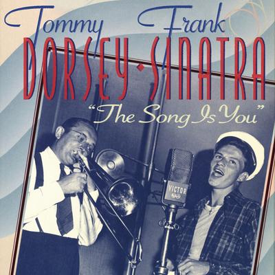 This Is the Beginning of the End (From "Johnny Apollo") By Frank Sinatra, The Tommy Dorsey Orchestra's cover