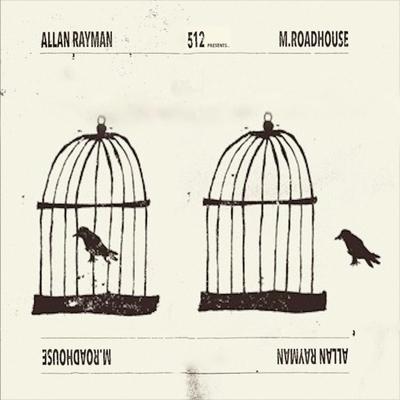 The Bird & the Cage (2015) By Allan Rayman, M.Roadhouse's cover