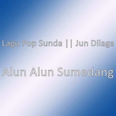 Lagu Pop Sunda || Jun Dilaga's cover