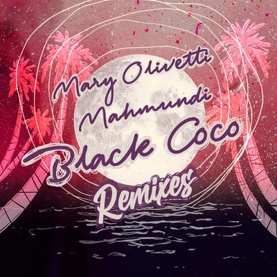 Black Coco (Radio Mix) By Mary Olivetti, Mahmundi's cover