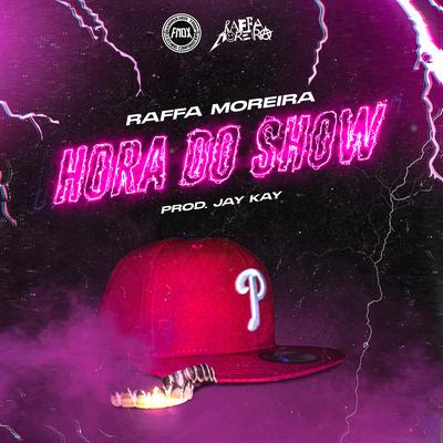 Hora do Show By Raffa Moreira's cover