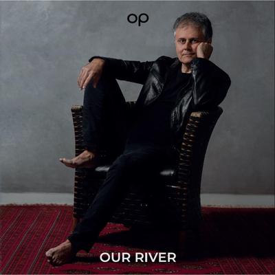 OUR RIVER (band version) By OP's cover