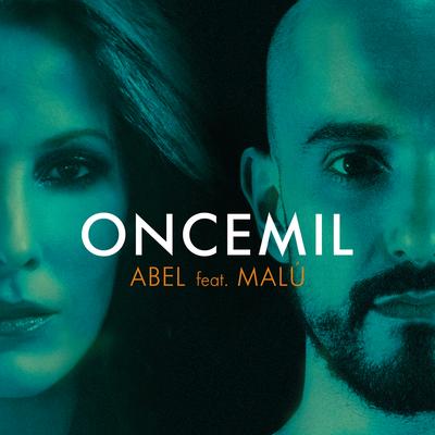 Oncemil (feat. Malú) By Abel Pintos, Malu, Malú's cover