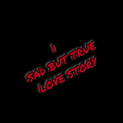 1  SAD BUT TRUE LOVE STORY By George Micheal Gilto's cover