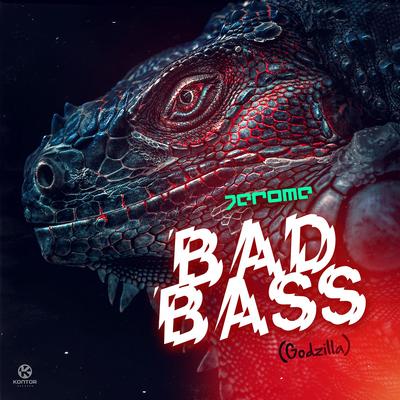 Bad Bass (Godzilla) [Main Mix] By Jerome's cover