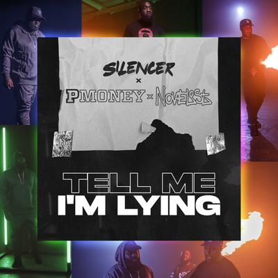 Tell Me I'm Lying By Silencer, P Money, Novelist's cover