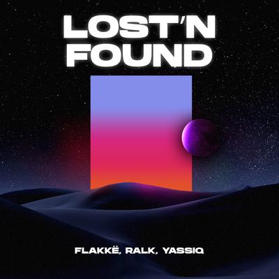 Lost 'N Found By Flakkë, Ralk, YASSIQ's cover