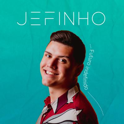 Futuro Indefinido By Jefinho's cover