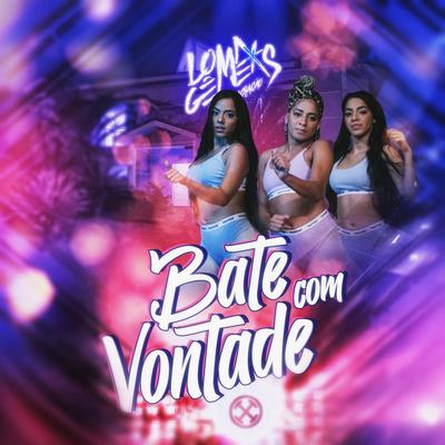 Bate Com Vontade By MC Loma e As Gêmeas Lacração's cover
