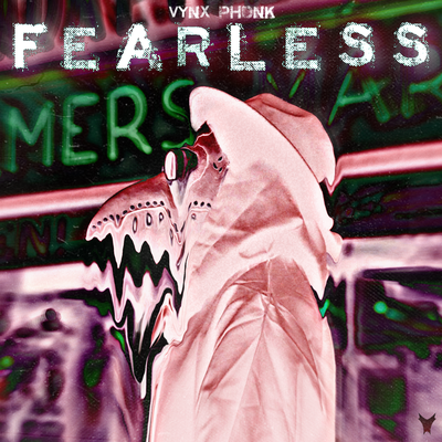 Fearless By VYNX PHONK's cover