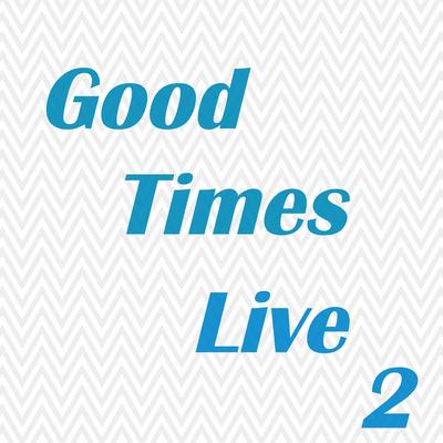 Good Times Live 2's cover