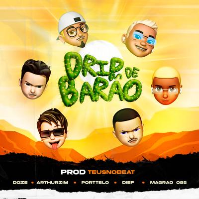 Drip de Barão By Doze, Arthurzim, Porttelo, Dief, Magrao 085's cover