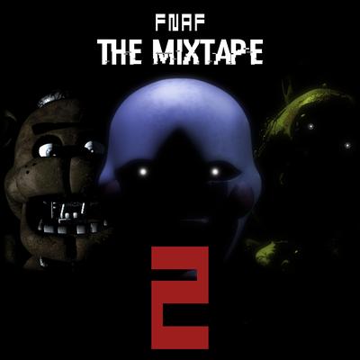 Fnaf: The Mixtape 2's cover