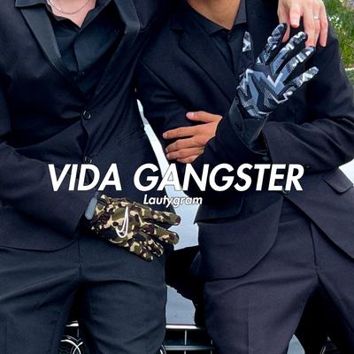 Vida Gangster By Lauty Gram's cover