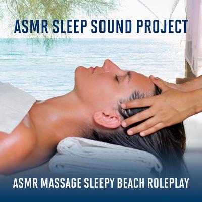 ASMR Beach Massage: Whispering and Waves By ASMR Sleep Sound Project's cover