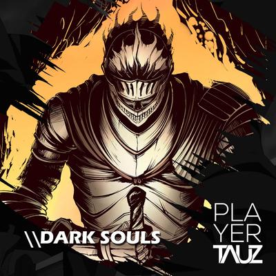 Dark Souls By Tauz's cover