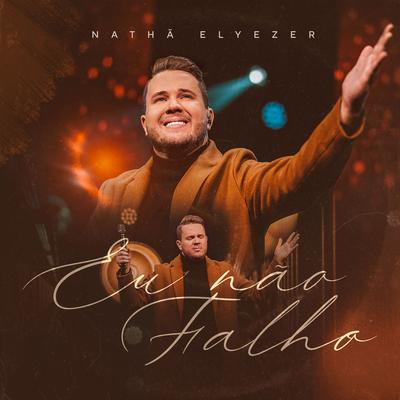Eu Não Falho By Nathã Elyezer's cover