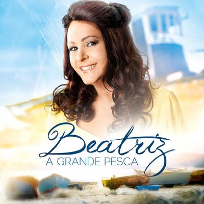 A Grande Pesca By Beatriz's cover