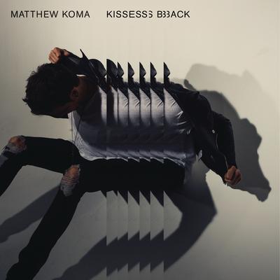 Kisses Back By Matthew Koma's cover