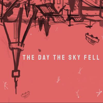 The Day The Sky Fell's cover