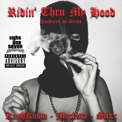 Ridin' Thru My Hood By KushKosta, Macksta, Slixx's cover