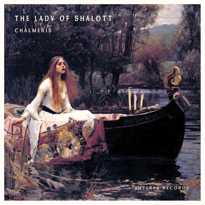 The Lady of Shalott By Chalmeris's cover