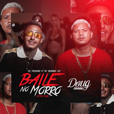 Baile no Morro By Mc Pkzinho, Mc Rodrigo do CN, dj kik prod's cover