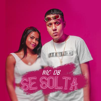 Se Solta By Mc DB's cover