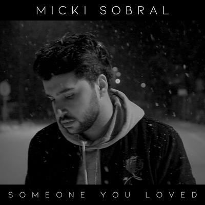 Someone You Loved By Micki Sobral's cover