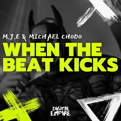 When The Beat Kicks By M.J.E, Michael Chodo's cover