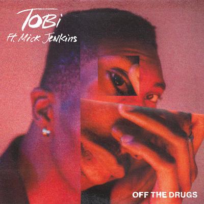 Off The Drugs By TOBi, Mick Jenkins's cover