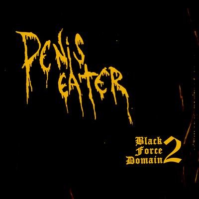 Black Force Domain 2 By Penis Eater's cover