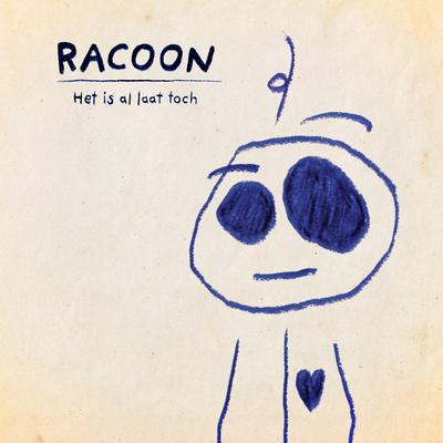 Het Is Al Laat Toch By Racoon's cover