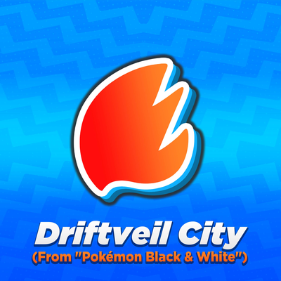 Driftveil City (From "Pokémon Black & White") (2022 Arrangement)'s cover