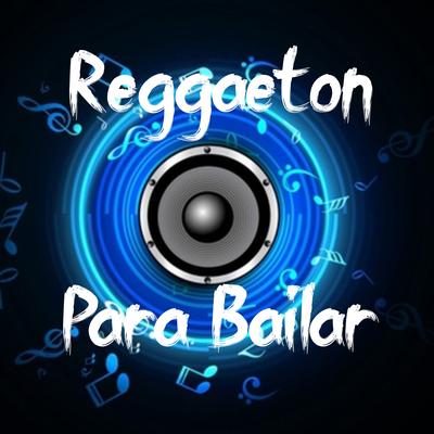 Reggaeton para Bailar's cover
